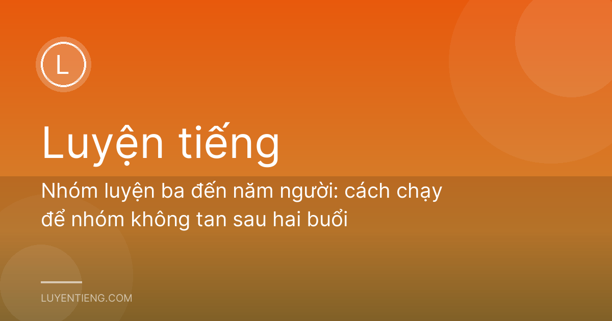 Nhóm luyện ba đến năm người: cách chạy để nhóm không tan sau hai buổi